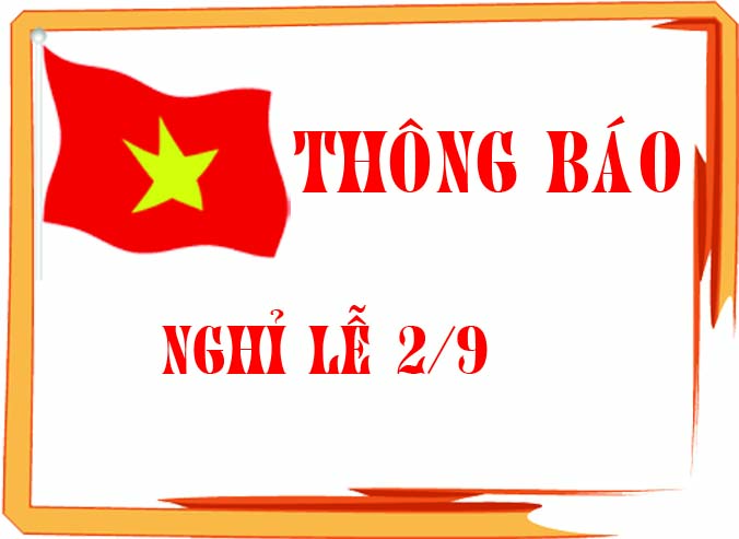 THÔNG BÁO LỊCH NGHỈ LỄ QUỐC KHÁNH 2/9