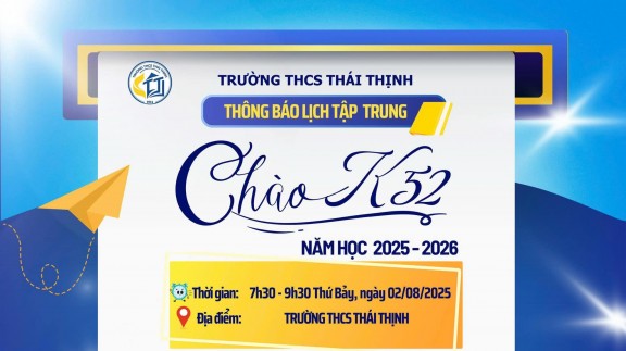 THÔNG BÁO LỊCH TẬP TRUNG DÀNH CHO HỌC SINH KHỐI 6 Năm học 2025 – 2026 – Trường THCS Thái Thịnh